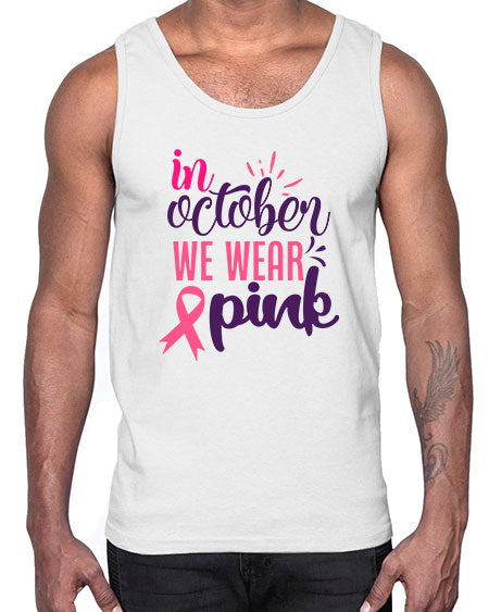 in october we wear pink Style 9#- breast cancer- Cotton Tank