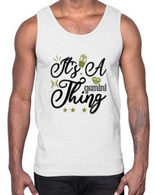 its a Gemini thing 266#- gemini- Cotton Tank