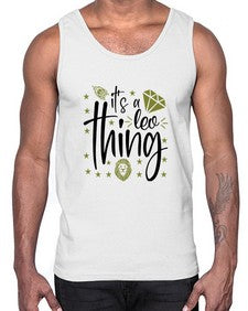 its a Leo thing 267#- leo- Cotton Tank