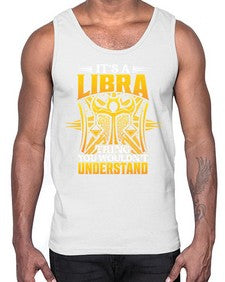 its a Libra thinggraphic 268#- libra- Cotton Tank