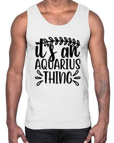 its an aquarius thing 275#- aquarius- Cotton Tank