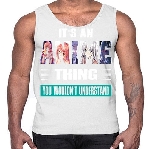 its an thing you wouldnt understand252#- anime- Cotton Tank