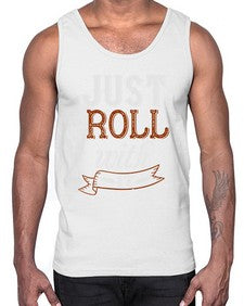 just roll with it 295#- cooking- Cotton Tank