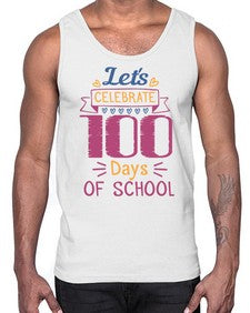 lets celebrate days of school 457#- one hundred days- Cotton Tank