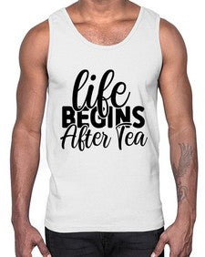 life begins after tea 1297#- tea- Cotton Tank