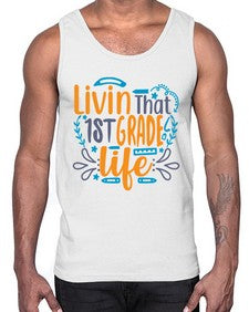 livin that first garde life 494#- first grade- Cotton Tank