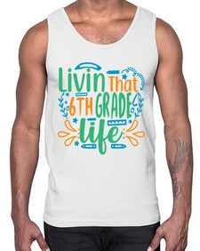 livin that sixth garde life 503#- sixth grade- Cotton Tank