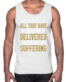 may all that have life be delivered from suffering 330#- vegan- Cotton Tank