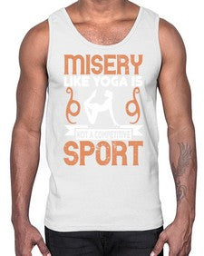 misery like yoga is not a competitive sport  425#- yoga- Cotton Tank