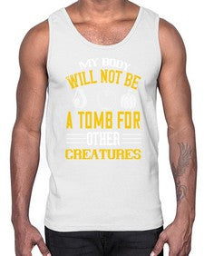 my body will not be a tomb 348#- vegan- Cotton Tank