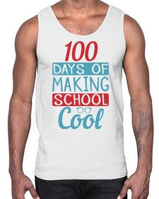 one hundred days of making school cool 569#- one hundred days- Cotton Tank