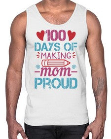 one hundreddays of making mom proud 595#- one hundred days- Cotton Tank
