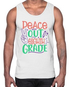 peace out eighth gradee 617#- eighth grade- Cotton Tank