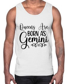 queens are born as gemini 393#- gemini- Cotton Tank