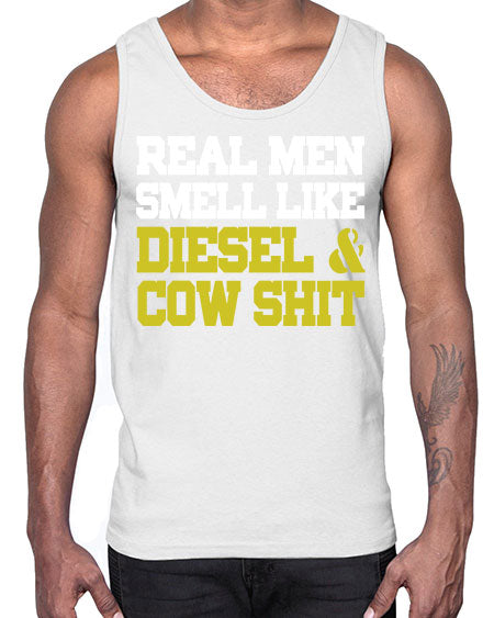 real men smell like diesel and cow poop- cow- Cotton Tank
