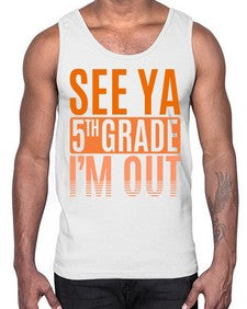 see ya fifth grade im out 840#- fifth grade- Cotton Tank