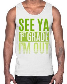 see ya first grade im out 841#- first grade- Cotton Tank