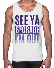 see ya sixth grade im out 844#- sixth grade- Cotton Tank