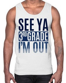 see ya third grade im out 845#- third grade- Cotton Tank