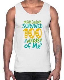 sisth grade survived one hundred days of me 872#- one hundred days- Cotton Tank