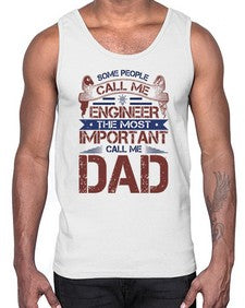 some people call me engineer the most important call me dad Style 363#- engineer- Cotton Tank
