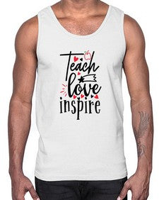 teach love inspire Style 369#- teacher- Cotton Tank