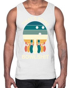 thats some bowlsht ten 871#- bowling- Cotton Tank