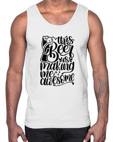 this beer is making me awesome 1637#- beer- Cotton Tank