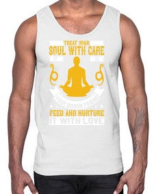 treat your soul with care it is your bosom friend feed and nurture it with love  588#- yoga- Cotton Tank