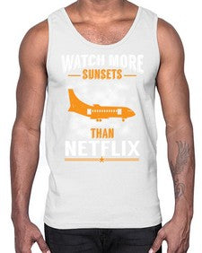 watch more sunsets then netflix  48#- airplane- Cotton Tank