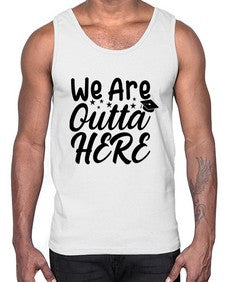 we are outta here 993#- graduation- Cotton Tank