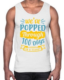 weve popped through days in a flash 997#- general school- Cotton Tank