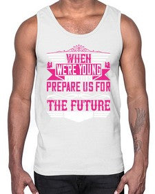 when were young parents prepare us for the future 674#- parents day- Cotton Tank