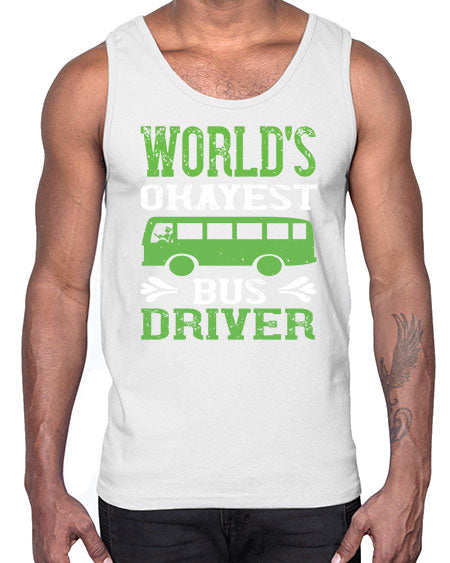 worlds okayest bus driver Style 1670#- Bus Driver- Cotton Tank