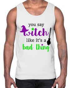 you say witch 1#- witch- Cotton Tank