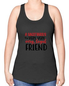 A sagittarius Is A Very Very Veryloyal Friend 60# - sagittarius -Racerback Tank