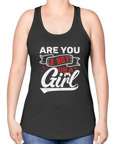 Are you a boy or a girl 2# - video games -Racerback Tank
