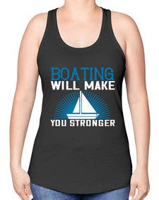 Boating will make you stronger 9# - boats -Racerback Tank