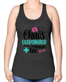 Chaos Coordinator Nurse Life Style Style 653# - nurse -Racerback Tank