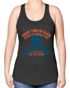 Every time an alien votes 53# - ufo -Racerback Tank