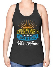 Everyones quick to blame the alien 54# - ufo -Racerback Tank
