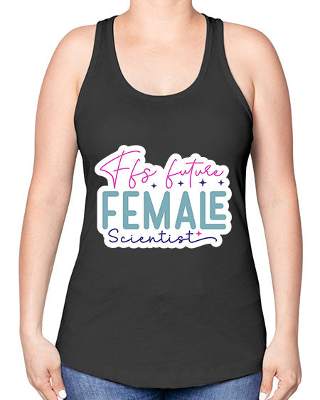 Ffs future female scientist 271# - general science -Racerback Tank