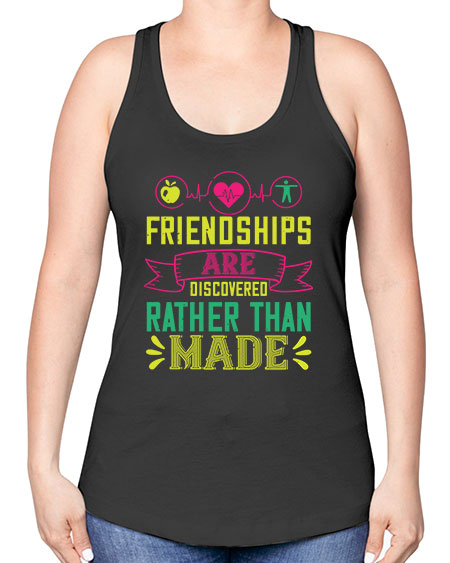 Friendships are discovered rather than made Style 48# - world health day -Racerback Tank