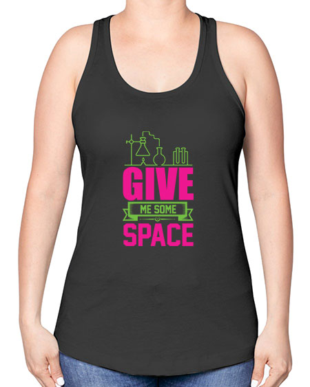 Give Me Some Space 31# - space -Racerback Tank