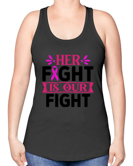 Her Fight is Our Fight 22# - breast cancer -Racerback Tank