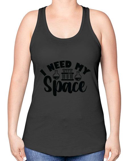 I Need My Space 24# - space -Racerback Tank