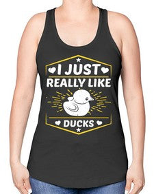 I just really like ducks Style 43# - ducks -Racerback Tank