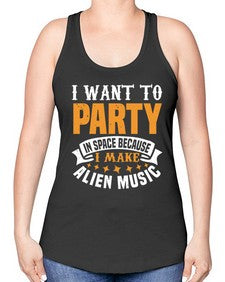I want to pary in space 21# - ufo -Racerback Tank