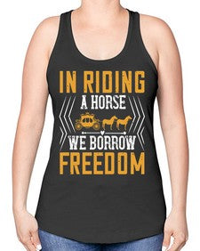 In riding a horse we borrow freedom Style 36# - horse -Racerback Tank