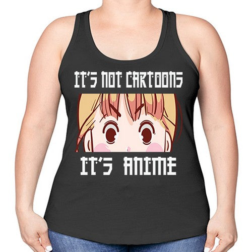 Its Not Cartoons Its Anime Anime 255# - anime -Racerback Tank